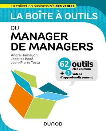 Couverture du livre « La boîte à outils : du manager de managers » de Jacques Isore et Jean-Pierre Testa et Andre Hamayon aux éditions Dunod