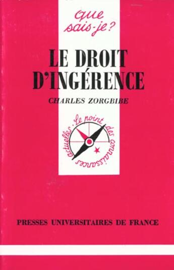 Couverture du livre « Le droit d'ingerence qsj 2916 » de Zorgbibe C aux éditions Que Sais-je ?