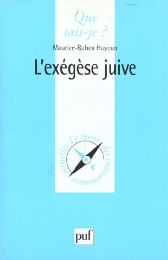 Couverture du livre « L'exegese juive qsj 3579 - exegese et philosophie dans le judaisme » de Maurice-Ruben Hayoun aux éditions Que Sais-je ?