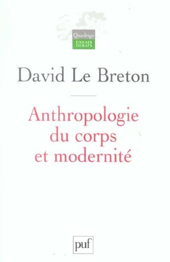 Couverture du livre « Anthropologie du corps et modernite (4eme edition) (4e édition) » de David Le Breton aux éditions Puf
