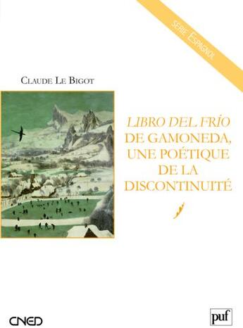 Couverture du livre « Librio del frio de Gamoneda, une poétique de la discontinuité » de Claude Le Bigot aux éditions Belin Education