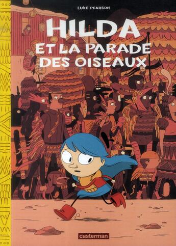 Couverture du livre « Hilda t.3 : Hilda et la parade des oiseaux » de Luke Pearson aux éditions Casterman