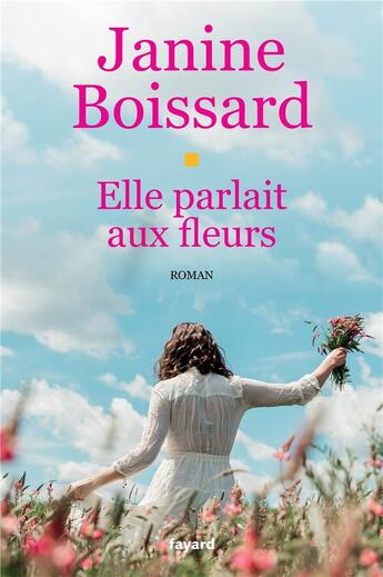 Couverture du livre « Elle parlait aux fleurs » de Janine Boissard aux éditions Fayard