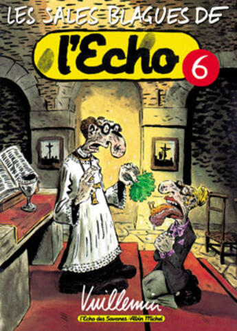 Couverture du livre « Les sales blagues de l'Echo Tome 6 » de Vuillemin aux éditions Drugstore