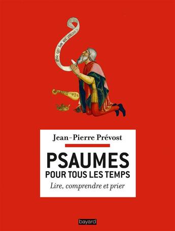 Couverture du livre « Psaumes pour tous les temps » de Jean-Pierre Prevost aux éditions Bayard