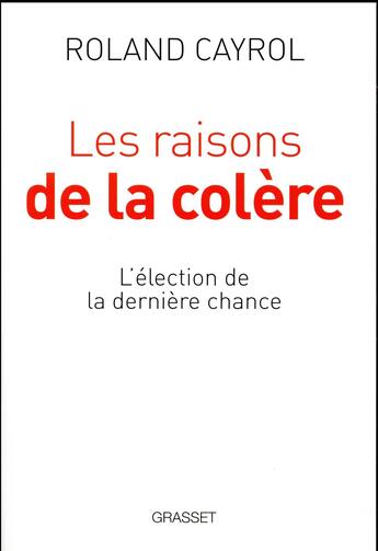 Couverture du livre « Les raisons de la colère » de Roland Cayrol aux éditions Grasset Et Fasquelle