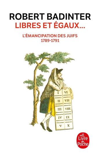 Couverture du livre « Libres et égaux... ; l'émancipation des juifs ; 1789-1791 » de Robert Badinter aux éditions Le Livre De Poche