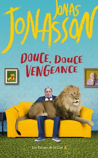 Couverture du livre « Douce, douce vengeance » de Jonas Jonasson aux éditions Presses De La Cite