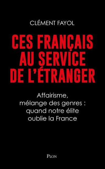 Couverture du livre « Ces Français au service de l'étranger » de Clement Fayol aux éditions Plon