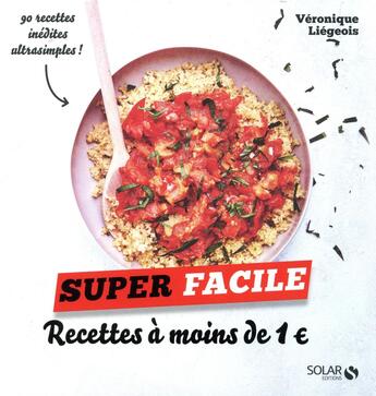 Couverture du livre « Recettes à moins de 1  » de Veronique Liegeois et Valery Guedes aux éditions Solar