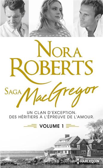 Couverture du livre « Saga MacGregor Tome 1 ; intégrale » de Nora Roberts aux éditions Harlequin