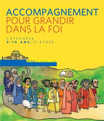 Couverture du livre « Accompagnement pour grandir dans la foi ; catéchèse ; 2ème étape ; CM1 » de  aux éditions Le Seneve