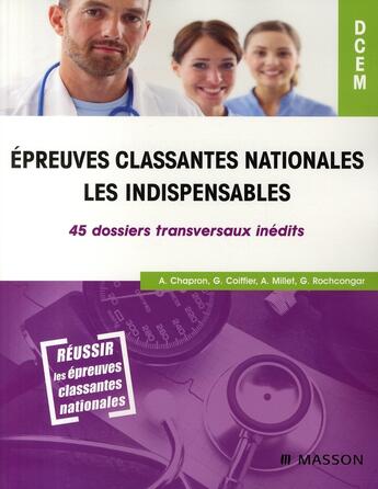 Couverture du livre « Épreuves classantes nationales ; les indispensables ; 45 dossiers transversauc inédits » de Chapron+Coiffier+Le aux éditions Elsevier-masson