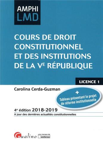 Couverture du livre « Cours de droit constitutionnel et institutions de la Ve République (édition 2018/2019) » de Carolina Cerda-Guzman aux éditions Gualino