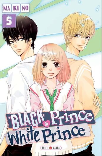 Couverture du livre « Black prince & white prince Tome 5 » de Makino aux éditions Soleil