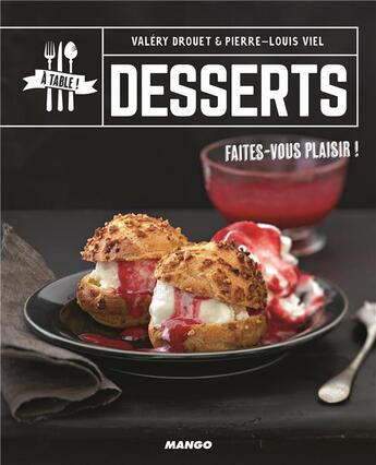 Couverture du livre « Desserts » de Valery Drouet aux éditions Mango