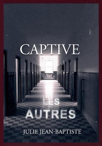 Couverture du livre « Captive Tome 3 : les autres » de Julie Jean-Baptiste aux éditions Books On Demand