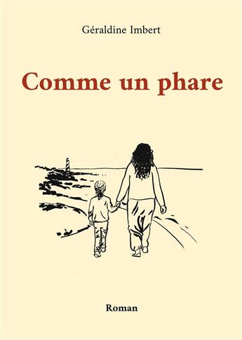 Couverture du livre « Comme un phare : Roman » de Géraldine Imbert aux éditions Books On Demand