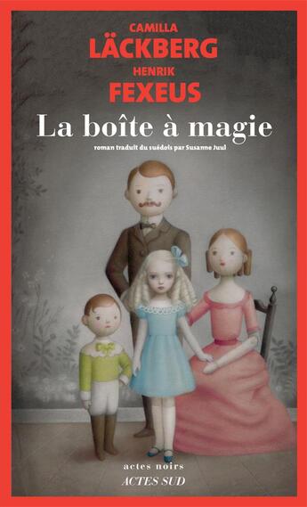 Couverture du livre « La boîte à magie » de Camilla Lackberg et Henrick Fexeus aux éditions Actes Sud