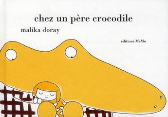 Couverture du livre « Chez un père crocodile » de Malika Doray aux éditions Memo