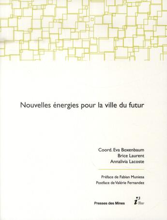 Couverture du livre « Nouvelles énergies pour la ville du futur » de Eva Boxenbaum et Annalivia Lacoste et Brice Laurent aux éditions Presses De L'ecole Des Mines