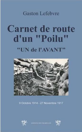 Couverture du livre « Carnet de route d'un Poilu » de Gaston Lefebvre aux éditions Traboules