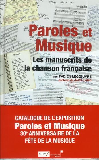 Couverture du livre « Paroles et musique ; les manuscrits de la chanson française » de Fabien Lecoeuvre aux éditions Democratic Books