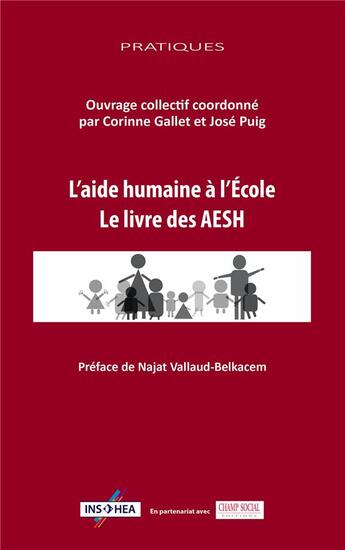 Couverture du livre « L'aide humaine à l'école ; le livre des AESH » de Jose Puig et Corinne Gallet aux éditions Champ Social