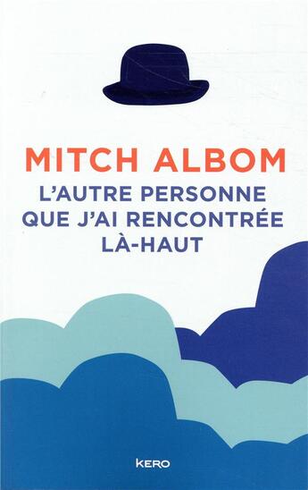Couverture du livre « L'autre personne que j'ai rencontrée la-haut » de Mitch Albom aux éditions Kero