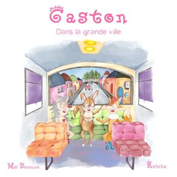 Couverture du livre « Gaston dans la grande ville » de Mel Deneuve aux éditions Relicha