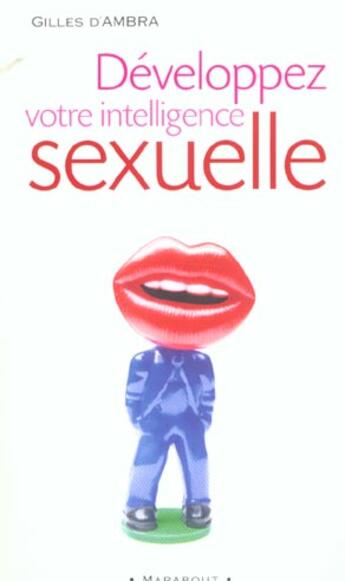 Couverture du livre « Developpez Votre Intelligence Sexuelle » de Gilles D' Ambra aux éditions Marabout