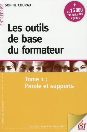 Couverture du livre « Les outils de base du formateur » de Sophie Courau aux éditions Esf