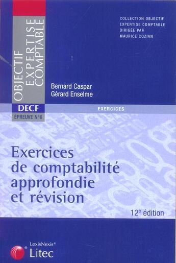 Couverture du livre « Exercices de comptabilite approfondie et revision (12e édition) » de Gerard Enselme et Bernard Caspar aux éditions Lexisnexis