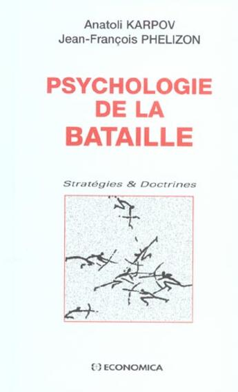 Couverture du livre « Psychologie de la bataille » de Karpov/Phelizon aux éditions Economica