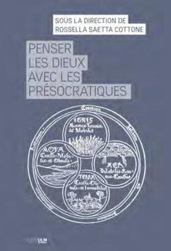 Couverture du livre « Penser les dieux avec les presocratiques » de Saetta Cottone R. aux éditions Rue D'ulm