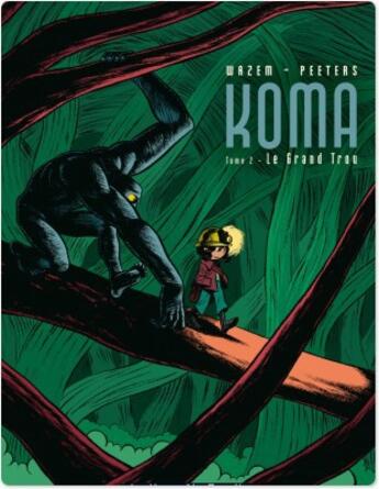 Couverture du livre « Koma t.2 ; le grand trou » de Frederik Peeters et Pierre Wazem aux éditions Humanoides Associes