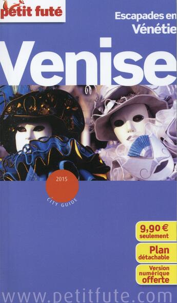 Couverture du livre « GUIDE PETIT FUTE ; CITY GUIDE ; Venise (édition 2015) » de  aux éditions Le Petit Fute