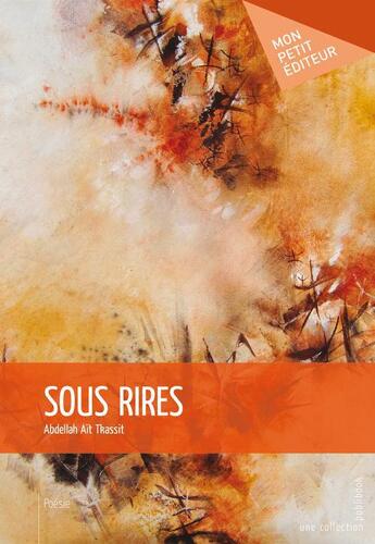 Couverture du livre « Sous rires » de Abdellah Ait Tkassit aux éditions Publibook