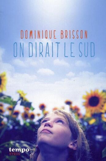 Couverture du livre « On dirait le Sud » de Dominique Brisson aux éditions Syros