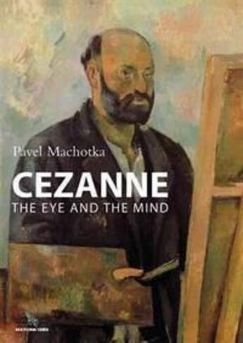 Couverture du livre « Cezanne - the eye and the mind » de Pavel Machotka aux éditions Cres