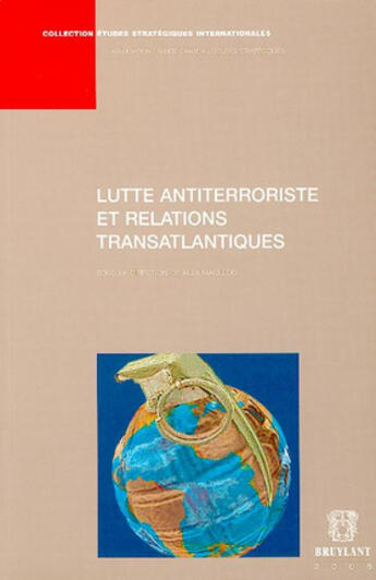 Couverture du livre « Lutte antiterroriste et relations transatlantiques » de Alex Macleod aux éditions Bruylant