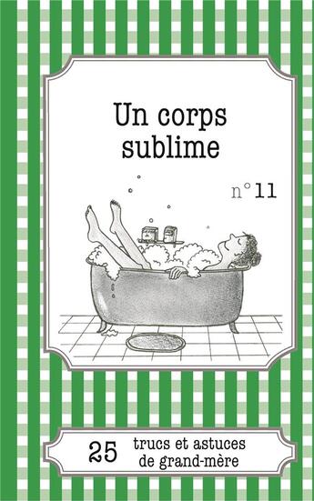 Couverture du livre « Un corps sublime : 25 trucs et astuces de grand-mère » de Maud Gaudin aux éditions Books On Demand