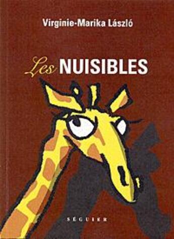 Couverture du livre « Les nuisibles » de Virginie-Marika Laszlo aux éditions Seguier