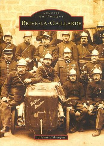 Couverture du livre « Brive-la-Gaillarde » de Etienne D' Alencon aux éditions Editions Sutton