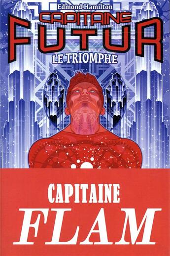 Couverture du livre « Capitaine Futur Tome 4 : le triomphe » de Edmond Hamilton aux éditions Le Belial