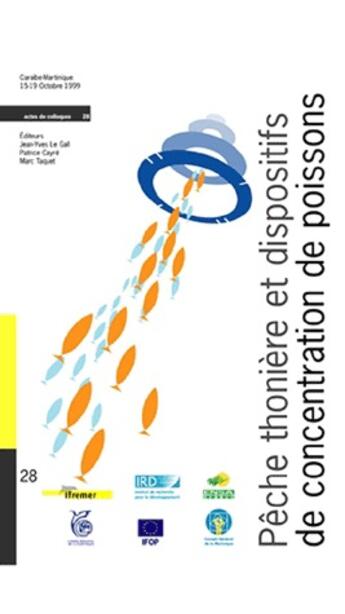 Couverture du livre « Peche thoniere et dispositifs de concentration de poissons no28 » de Gall (Le)/Cayre/Taqu aux éditions Quae