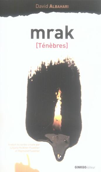 Couverture du livre « Mrak [ténèbres] » de David Albahari aux éditions Ginkgo