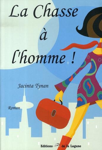 Couverture du livre « La chasse à l'homme » de Jacinta Tynan aux éditions La Lagune