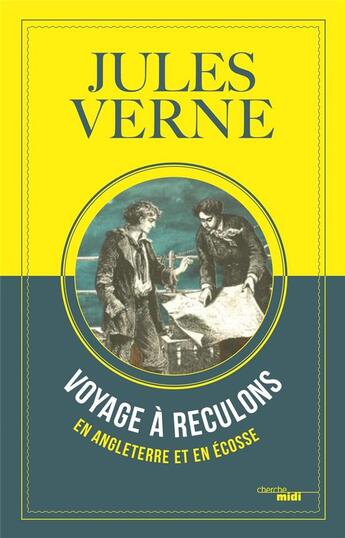 Couverture du livre « Voyage à reculons en Angleterre et en Ecosse » de Jules Verne aux éditions Cherche Midi