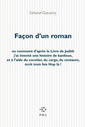 Couverture du livre « Façon d'un roman » de Gérard Gavarry aux éditions P.o.l